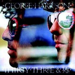 George Harrison : Thirty Three and 1-3